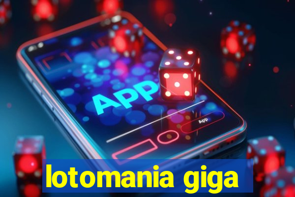 lotomania giga